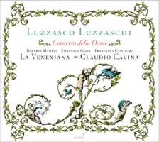 Luzzaschi: Concerto delle Donne (Madrigali a 1, 2, 3 soprani)